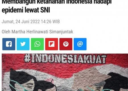 Membangun ketahanan Indonesia hadapi epidemi lewat SNI