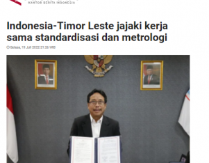 Indonesia-Timor Leste jajaki kerja sama standardisasi dan metrologi