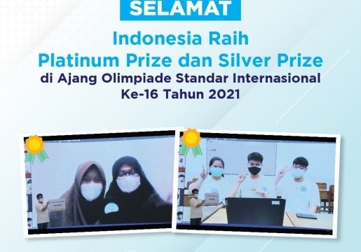 Membanggakan, Tim Pelajar Indonesia Raih Platinum Prize dan Silver Prize pada Olimpiade Standar Internasional 2021